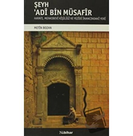 Şeyh Adi Bin Müsafir / Nubihar Yayınları / Metin Bozan