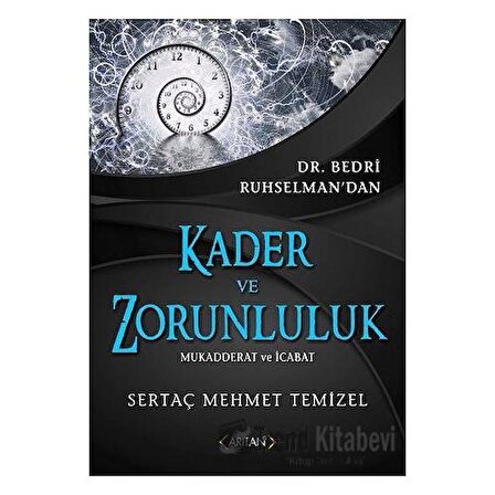 Kader ve Zorunluluk / Sertaç Mehmet Temizel