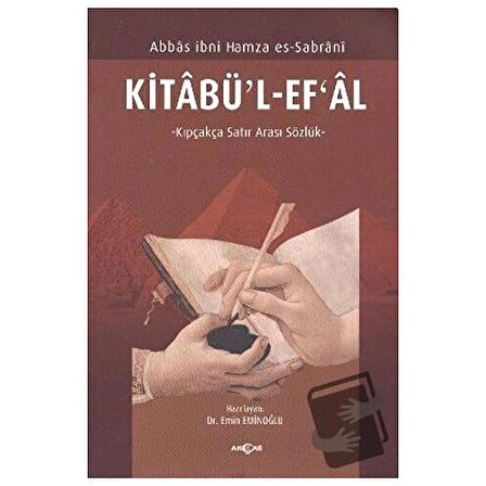 Kitabü’l Ef’al / Akçağ Yayınları / Abbas İbni Hamza Es Sabrani