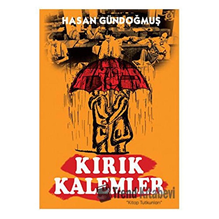 Kırık Kalemler / Hasan Gündoğmuş