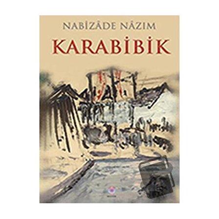 Karabibik / Nilüfer Yayınları / Nabizade Nazım