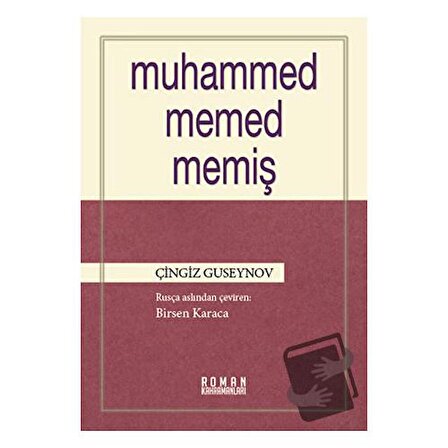 Muhammed Memed Memiş / Heyamola Yayınları / Çingiz Guseynov
