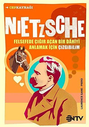 Nietzsche & Felsefede Çığır Açan Bir Dahiyi Anlamak İçin Çizgibilim / Laurence Gane Piero