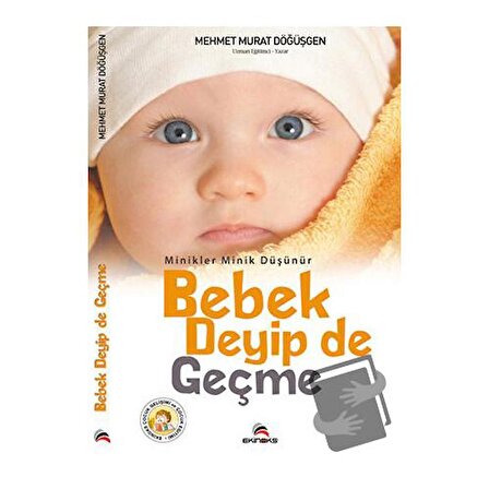 Bebek Deyip de Geçme / Ekinoks Yayın Grubu / Mehmet Murat Döğüşgen
