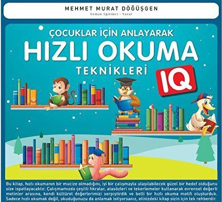 Çocuklar İçin Anlayarak Hızlı Okuma Teknikleri / Mehmet Murat Döğüşgen