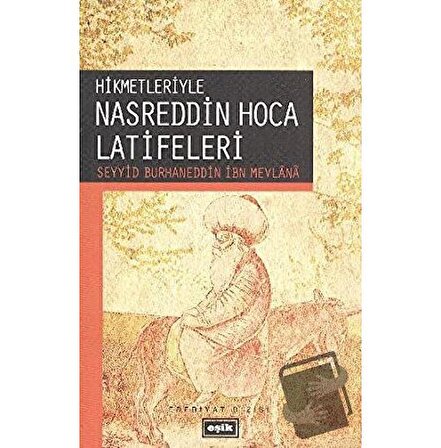 Hikmetleriyle Nasreddin Hoca Latifeleri / Eşik Yayınları / Seyyid Burhaneddin İbn