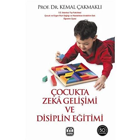 Çocukta Zeka Gelişimi ve Disiplin Eğitimi Prof. Dr. Kemal Çakmaklı