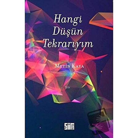 Hangi Düşün Tekrarıyım / Şiirden Yayıncılık / Metin Kaya