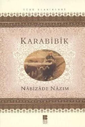 Karabibik - Nabizade Nazım - Bilge Kültür Sanat Yayınları