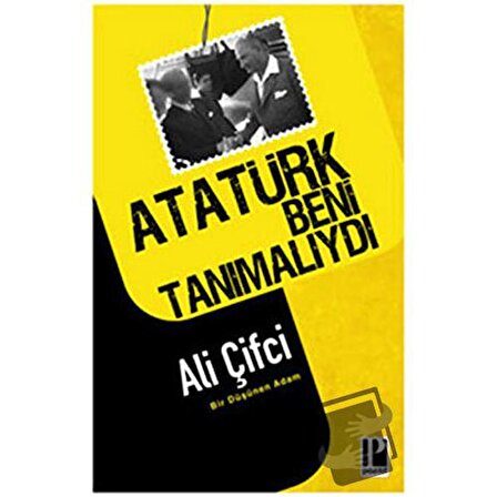 Atatürk Beni Tanımalıydı / Pozitif Yayınları / Ali Çiftçi