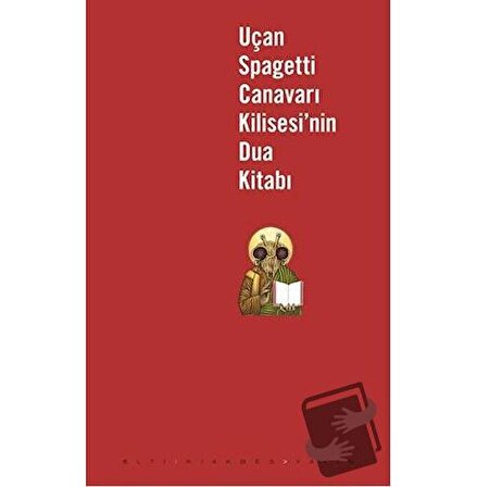 Uçan Spagetti Canavarı Kilisesi’nin Dua Kitabı / Altıkırkbeş Yayınları / Haşa