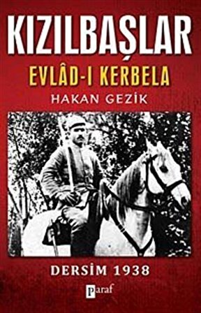 Kızılbaşlar / Evlad-ı Kerbela & Dersim 1938 / Hakan Gezik