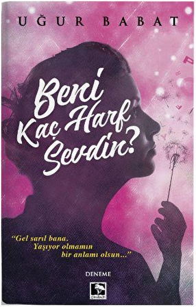 Beni Kaç Harf Sevdin - Uğur Babat - Çınaraltı Yayınları