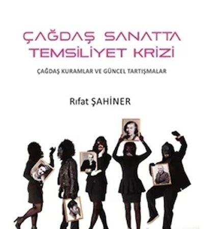 Çağdaş Sanatta Temsiliyet Krizi