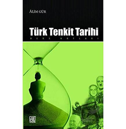 Türk Tenkit Tarihi / Palet Yayınları / Alim Gür