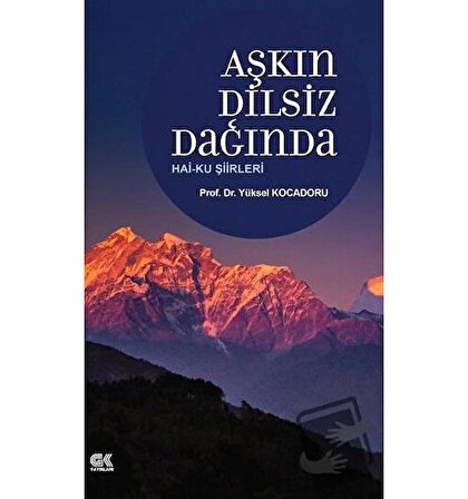 Aşkın Dilsiz Dağında Hai ku Şiirleri / Gençlik Kitabevi Yayınları / Yüksel