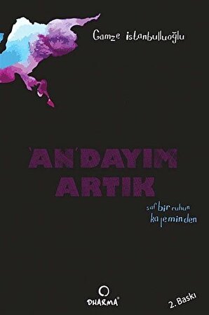 'An'dayım Artık / Gamze İstanbulluoğlu