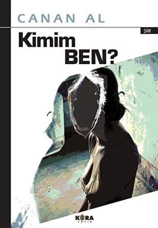 Kimim Ben? / Canan Al