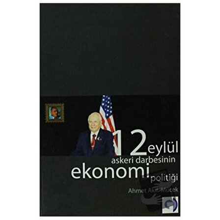 12 Eylül Askeri Darbesinin Ekonomi Politiği / Gökkuşağı Yayınları / Ahmet Akif