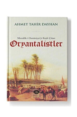 Memalik-i Osmaniyye'yi Keşfe Çıkan Oryantalistler