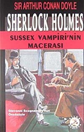 Sherlock Holmes - Sussex Vampiri'nin Macerası / Sir Arthur Conan Doyle
