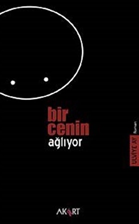 Bir Cenin Ağlıyor / Ulviye Ay