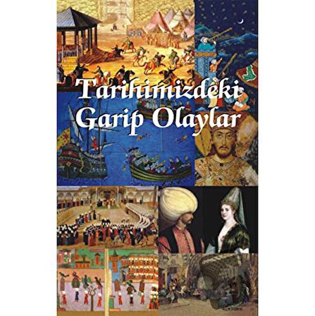 Tarihimizdeki Garip Olaylar / Maya Kitap / Sabri Kaliç