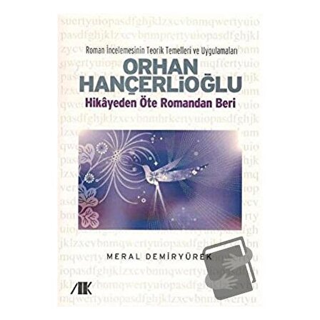 Orhan Hançerlioğlu   Hikayeden Öte Romandan Beri / Akademik Kitaplar / Meral