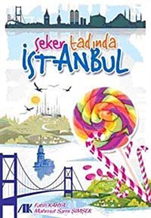Şeker Tadında İstanbul / Fatih Kahya