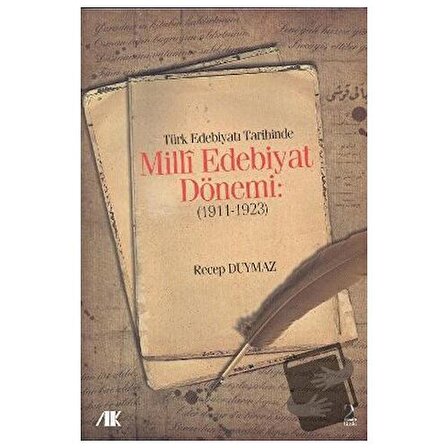 Türk Edebiyat Tarihinde Milli Edebiyat Dönemi (1911   1923) / Akademik Kitaplar / Recep