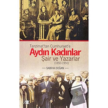 Tanzimat’tan Cumhuriyet’e Aydın Kadınlar / Akademik Kitaplar / Sabiha Doğan