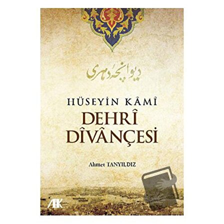 Hüseyin Kami Dehri Divançesi / Akademik Kitaplar / Ahmet Tanyıldız