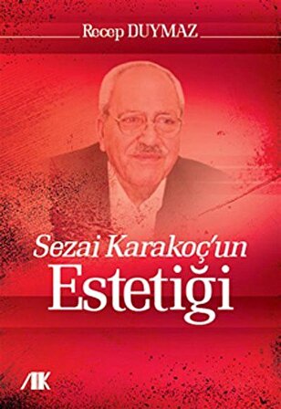 Sezai Karakoç'un Estetiği / Dr. Recep Duymaz