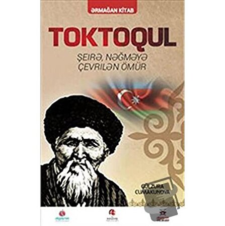Toktogul : Şiirlerle Örülen Nağmelere Dökülen Ömür (Azerice) / Akademik Kitaplar