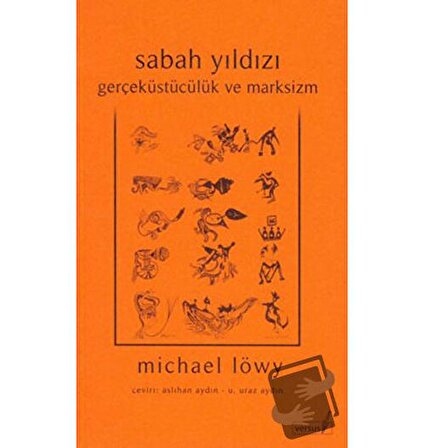Sabah Yıldızı   Gerçeküstücülük ve Marksizm / Versus Kitap Yayınları / Michael