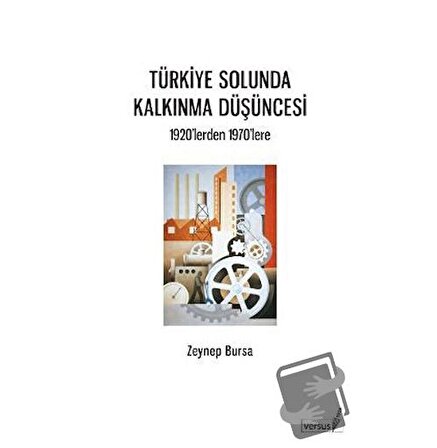 Türkiye Solunda Kalkınma Düşüncesi / Versus Kitap Yayınları / Zeynep Bursa