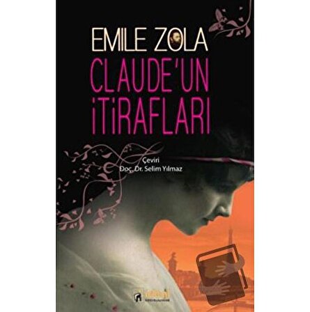 Claude’un İtirafları / İdeal Kültür Yayıncılık / Emile Zola
