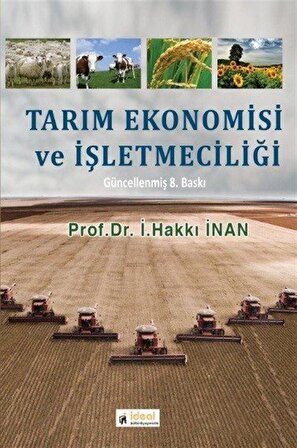 Tarım Ekonomisi ve İşletmeciliği / Prof. Dr. İ. Hakkı İnan
