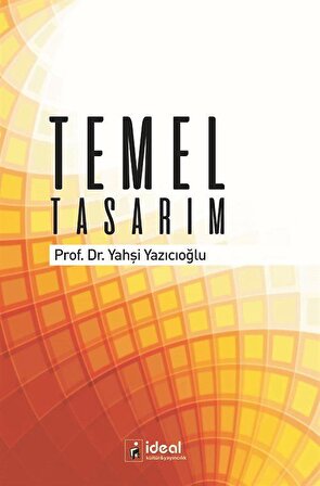 Temel Tasarım / Prof. Dr. Yahşi Yazıcıoğlu