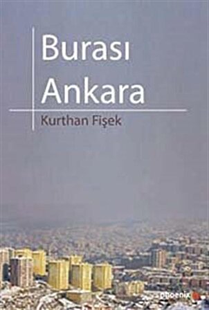 Burası Ankara / Prof. Dr Kurthan Fişek