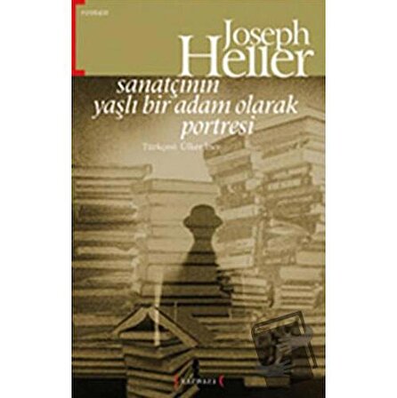 Sanatçının Yaşlı Bir Adam Olarak Portresi / Kırmızı Yayınları / Joseph Heller