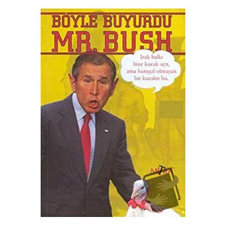 Böyle Buyurdu Mr.Bush