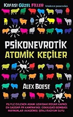 Psikonevrotik Atomik Keçiler / Alex BOESE