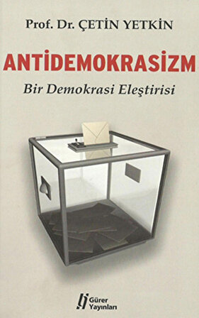 Antidemokrasizm  Bir Demokrasi Eleştirisi