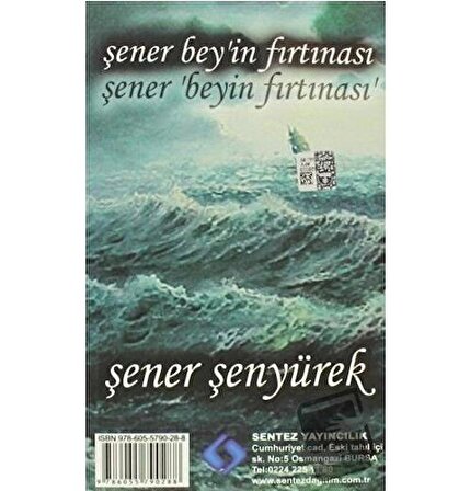 Şener Bey’in Fırtınası   Şener Bey’in Yol Haritası / Sentez Yayınları /