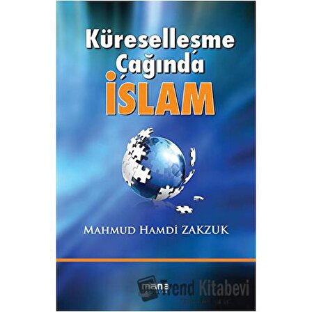 Küreselleşme Çağında İslam / Mahmud Hamdi Zakzuk