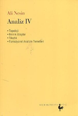 Analiz IV; Topoloji - Metrik Uzaylar - Tıkızlık - Fonksiyonel Analizin Temelleri