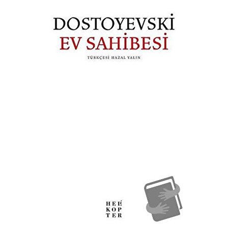 Ev Sahibesi / Helikopter Yayınları / Fyodor Mihayloviç Dostoyevski