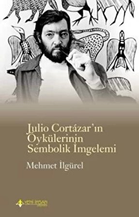 Julio Cortazar'ın Öykülerinin Sembolik İmgelemi