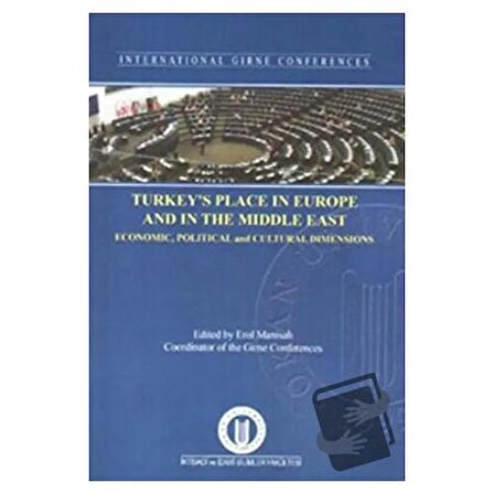 Turkey’s Place in Europe and in The Middle East / Okan Üniversitesi Kitapları /